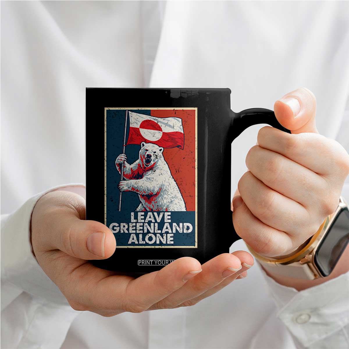 Leave Greenland Alone Coffee Mug Polar Bear Holding Flag Greenlanders Supports TS11 Print Your Wear