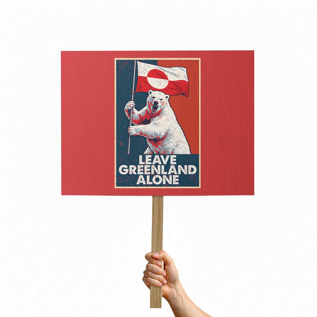 Leave Greenland Alone Protest Sign Polar Bear Holding Flag Greenlanders Supports TS11 Horizontal 18