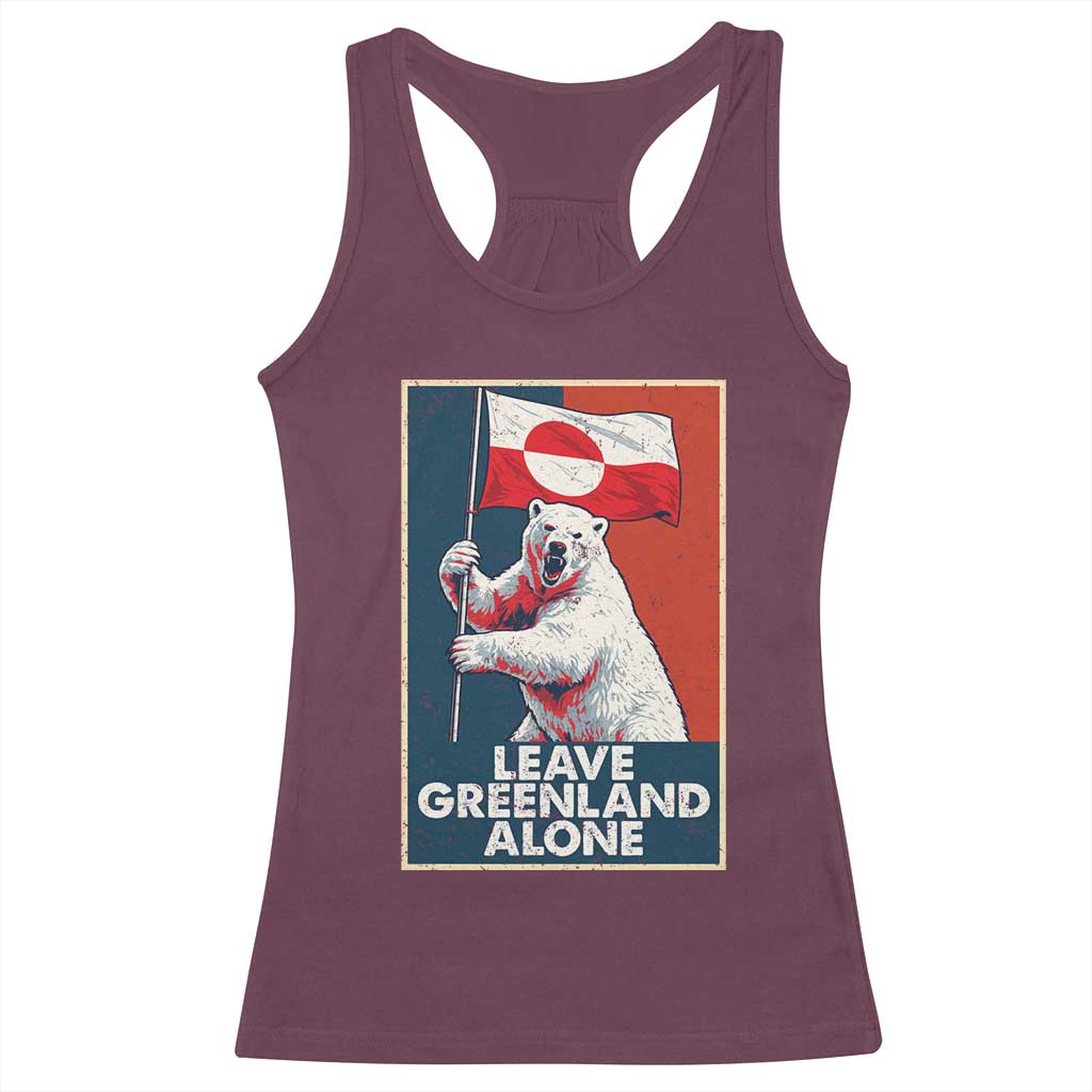 Leave Greenland Alone Racerback Tank Top Polar Bear Holding Flag Greenlanders Supports TS11 Maroon Print Your Wear