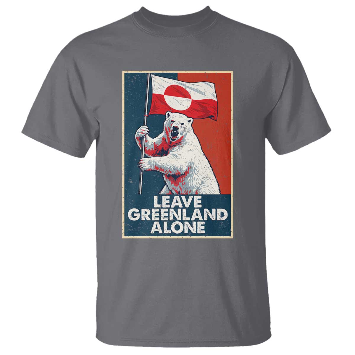 Leave Greenland Alone T Shirt Polar Bear Holding Flag Greenlanders Supports TS11 Charcoal Print Your Wear