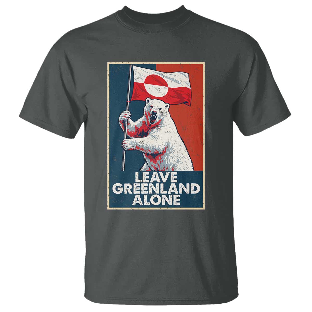 Leave Greenland Alone T Shirt Polar Bear Holding Flag Greenlanders Supports TS11 Dark Heather Print Your Wear