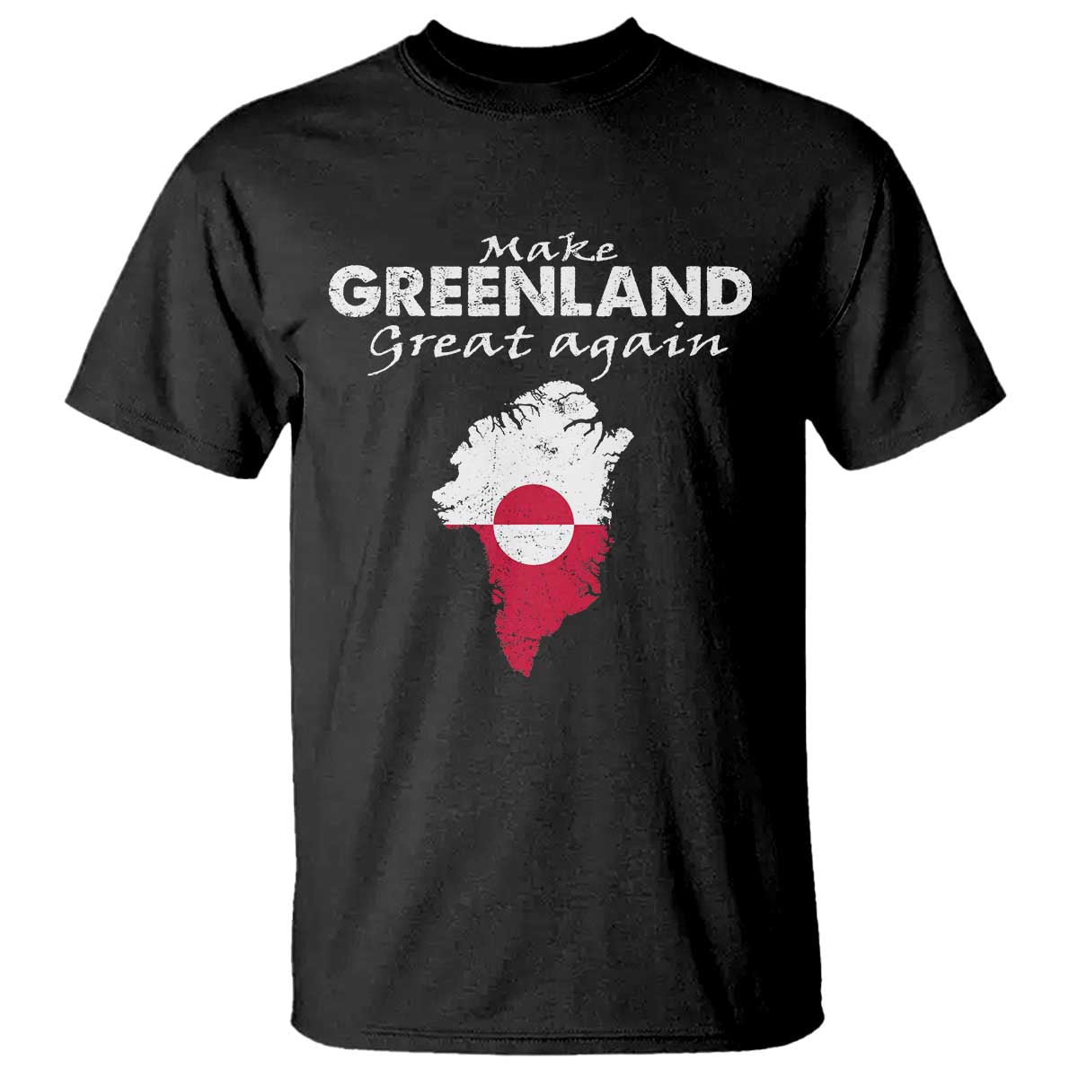 Make Greenland Great Again T Shirt Act USA 51st State Greenland TS11 Black Print Your Wear