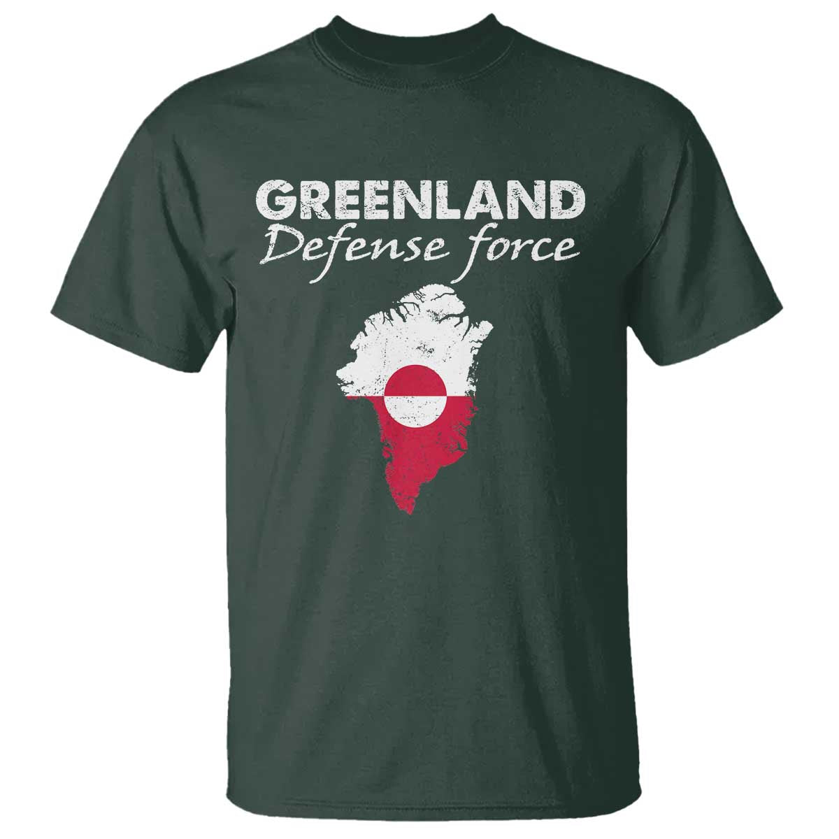 Greenland Defense Force T Shirt Political Statement Greenland Policy TS11 Dark Forest Green Print Your Wear
