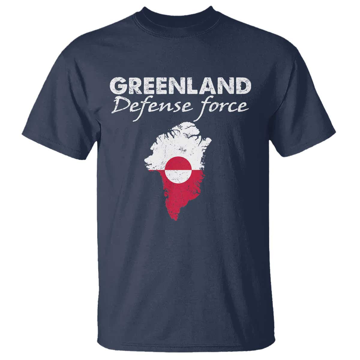 Greenland Defense Force T Shirt Political Statement Greenland Policy TS11 Navy Print Your Wear