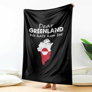 Dear Greenland We Hate Him Too Throw Blanket Greenland Political Protest TS11 Print Your Wear