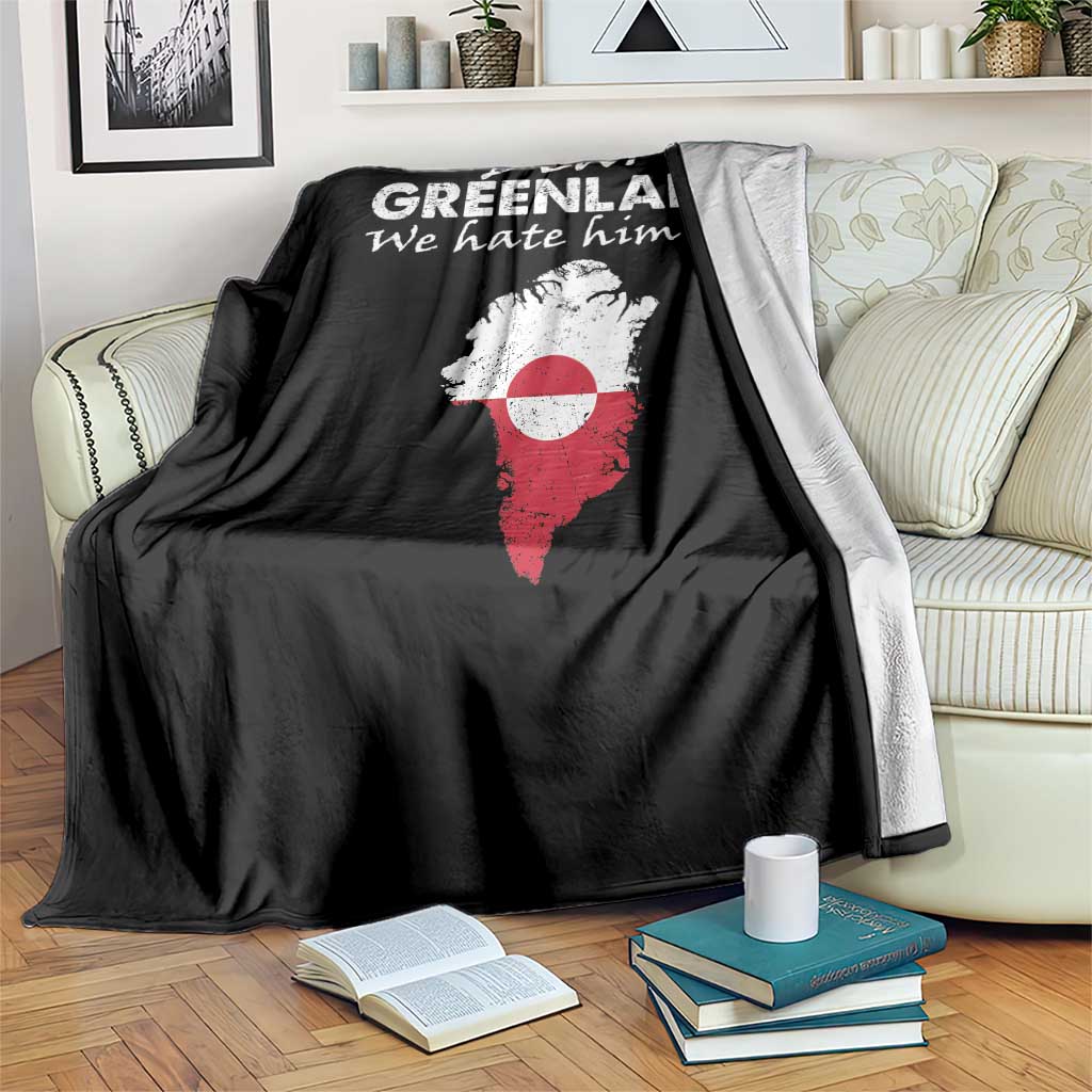 Dear Greenland We Hate Him Too Throw Blanket Greenland Political Protest TS11 Print Your Wear