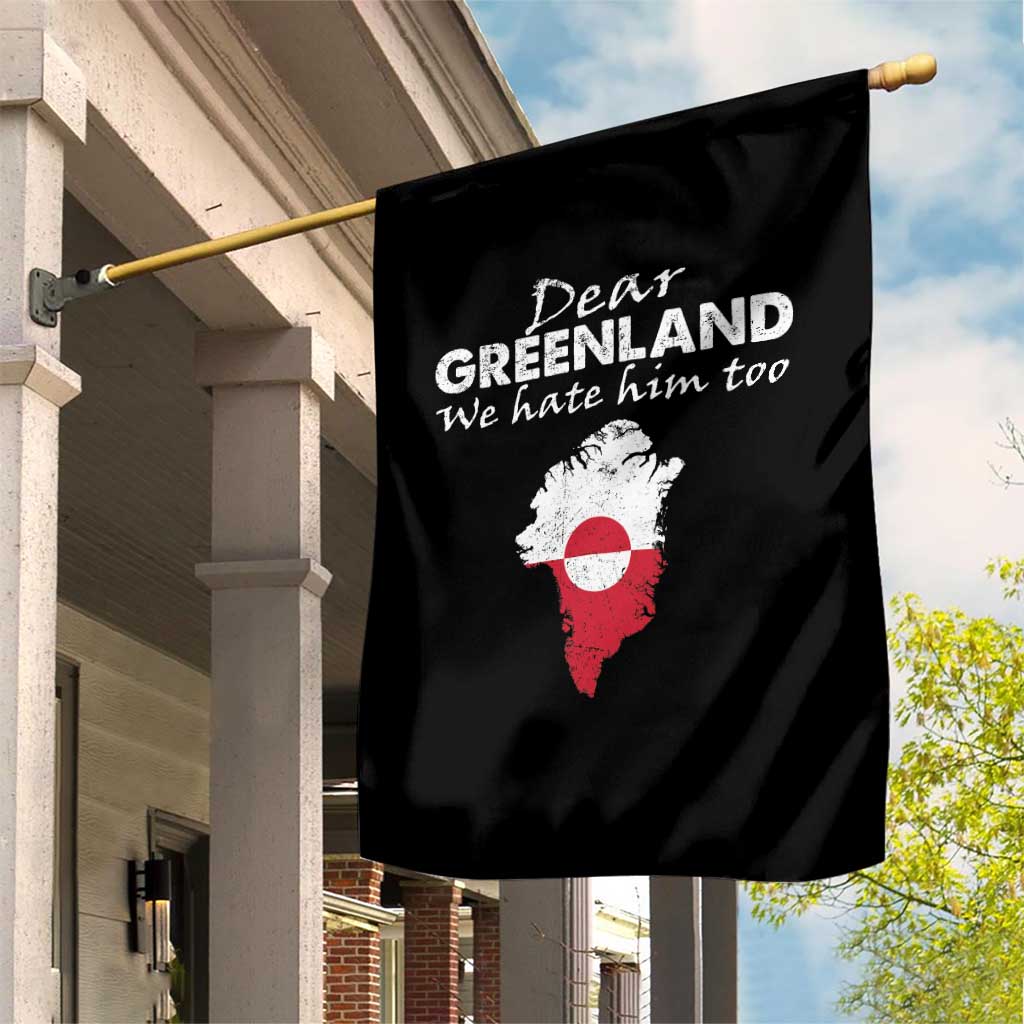 Dear Greenland We Hate Him Too Garden Flag Greenland Political Protest TS11 Print Your Wear
