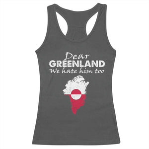 Dear Greenland We Hate Him Too Racerback Tank Top Greenland Political Protest TS11 Dark Heather Print Your Wear