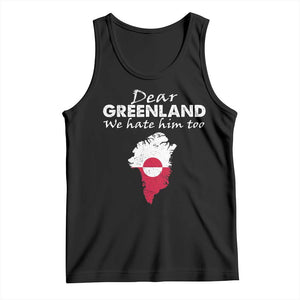 Dear Greenland We Hate Him Too Tank Top Greenland Political Protest TS11 Black Print Your Wear