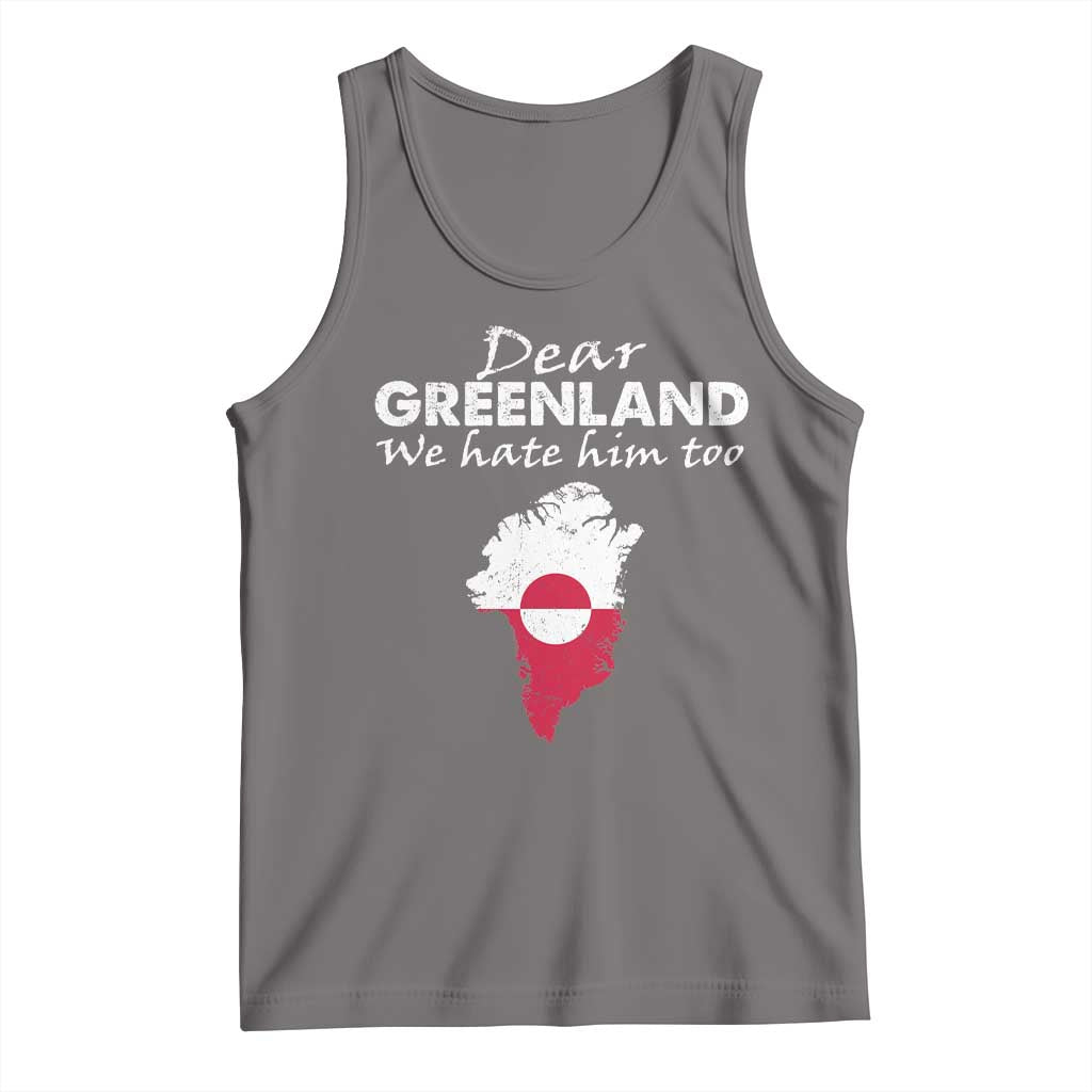 Dear Greenland We Hate Him Too Tank Top Greenland Political Protest TS11 Deep Heather Print Your Wear