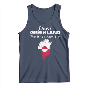 Dear Greenland We Hate Him Too Tank Top Greenland Political Protest TS11 Navy Print Your Wear