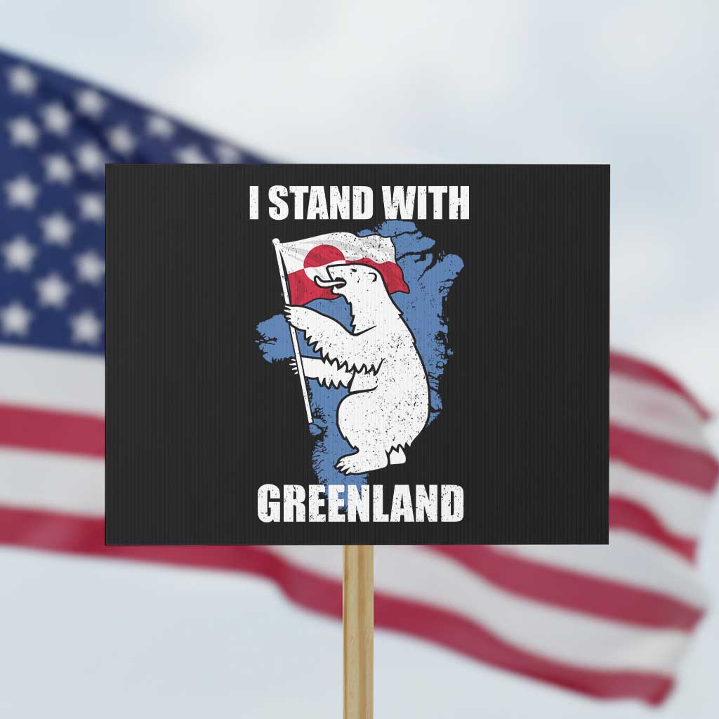 I Stand With Greenland Protest Sign Polar Bear Greenland Protest TS11 Horizontal 18