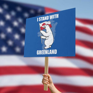 I Stand With Greenland Protest Sign Polar Bear Greenland Protest TS11 Horizontal 18" × 24" Blue Print Your Wear