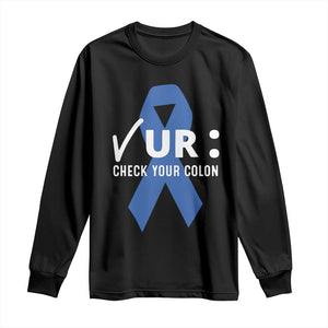 Funny Check Your Colon Colorectal Cancer Awareness Long Sleeve Shirt Dark Blue Ribbon TS11 Black Print Your Wear