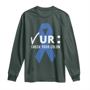 Funny Check Your Colon Colorectal Cancer Awareness Long Sleeve Shirt Dark Blue Ribbon TS11 Dark Forest Green Print Your Wear