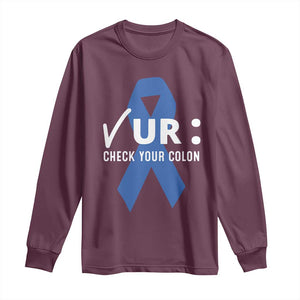 Funny Check Your Colon Colorectal Cancer Awareness Long Sleeve Shirt Dark Blue Ribbon TS11 Maroon Print Your Wear