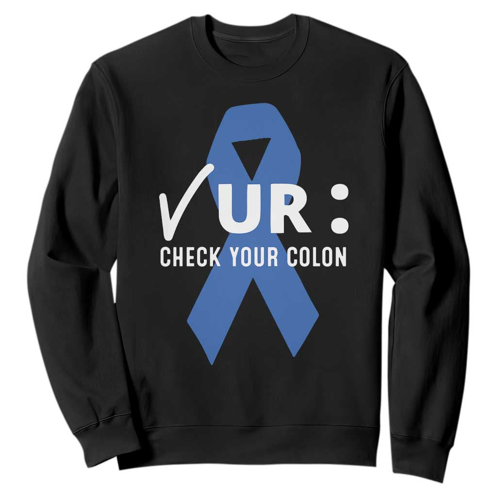 Funny Check Your Colon Colorectal Cancer Awareness Sweatshirt Dark Blue Ribbon TS11 Black Print Your Wear