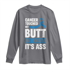 Colon Cancer Awareness Long Sleeve Shirt Cancer Touched My Butt So I Kicked It's Ass Dark Blue Ribbon TS11 Charcoal Print Your Wear