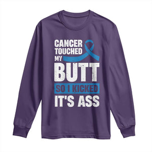 Colon Cancer Awareness Long Sleeve Shirt Cancer Touched My Butt So I Kicked It's Ass Dark Blue Ribbon TS11 Purple Print Your Wear