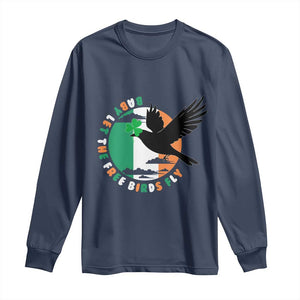 Irish Pride Long Sleeve Shirt Baby Let The Free Birds Fly Ireland Flag Shamrock TS11 Navy Print Your Wear