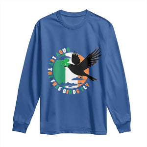 Irish Pride Long Sleeve Shirt Baby Let The Free Birds Fly Ireland Flag Shamrock TS11 Royal Blue Print Your Wear