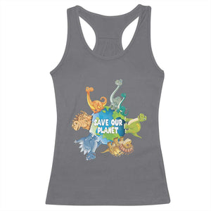 Earth Day Save Our Planet Racerback Tank Top Cute Dinosaurs Around World TS11 Charcoal Print Your Wear