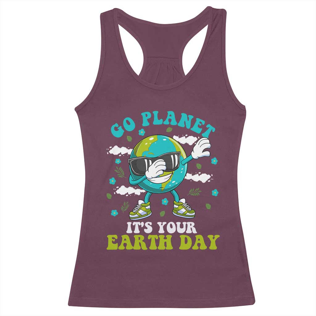 Funny Go Planet It's Your Earth Day Racerback Tank Top Dabbing Earth Flower TS11 Maroon Print Your Wear