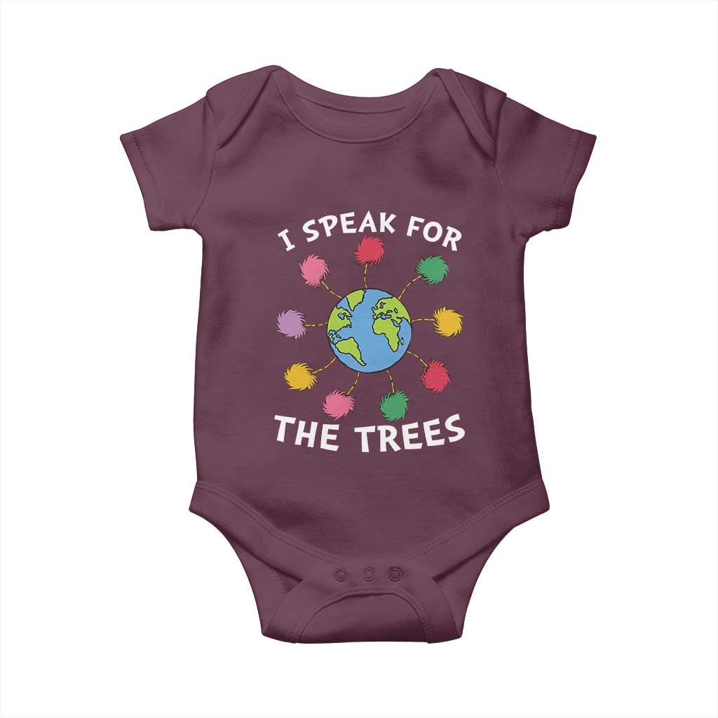 Funny Earth Day I Speak For The Trees Planet Baby Onesie Hippie TS11 Maroon Print Your Wear