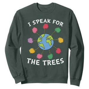Funny Earth Day I Speak For The Trees Planet Sweatshirt Hippie TS11 Dark Forest Green Print Your Wear