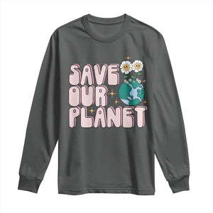 Earth Day Save Our Planet Long Sleeve Shirt Cute Retro Groove Flower TS11 Dark Heather Print Your Wear