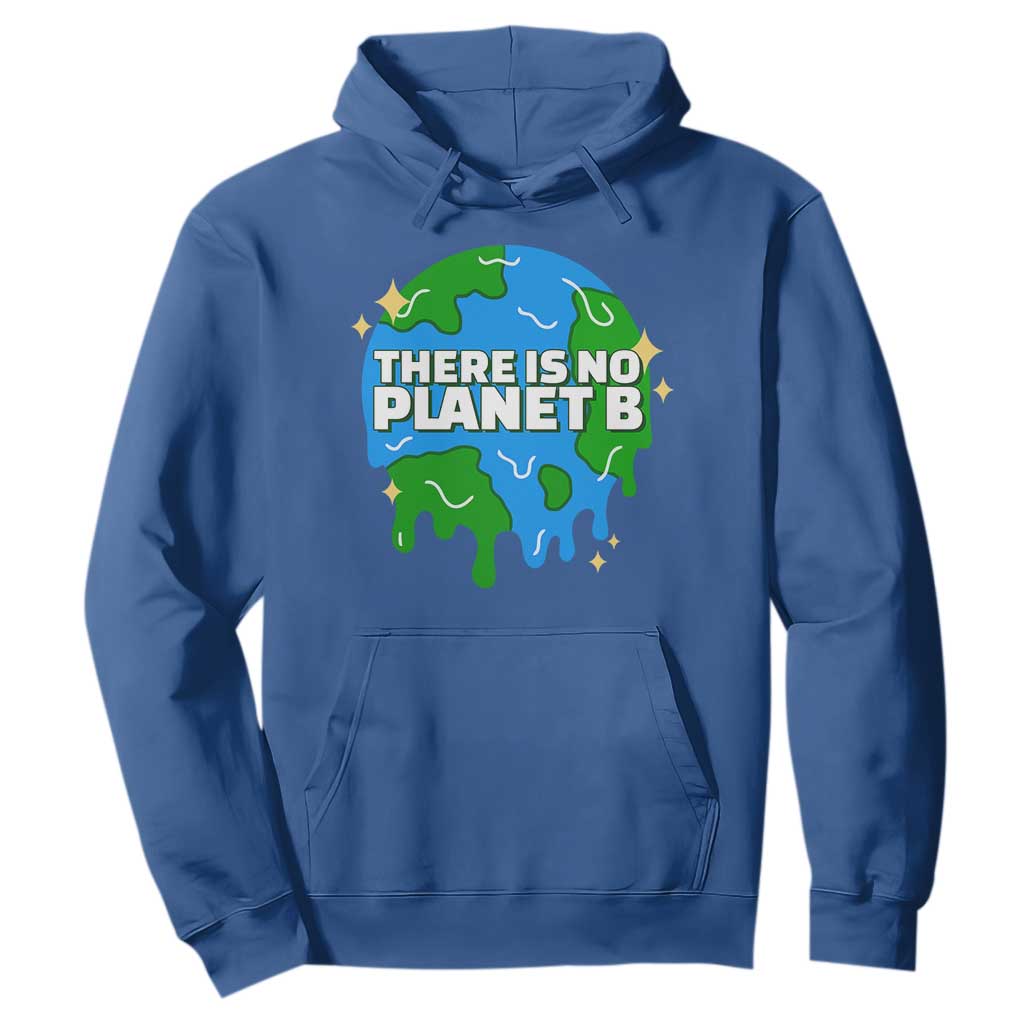 Funny Earth Day There Is No Planet B Hoodie TS11 Royal Blue Print Your Wear