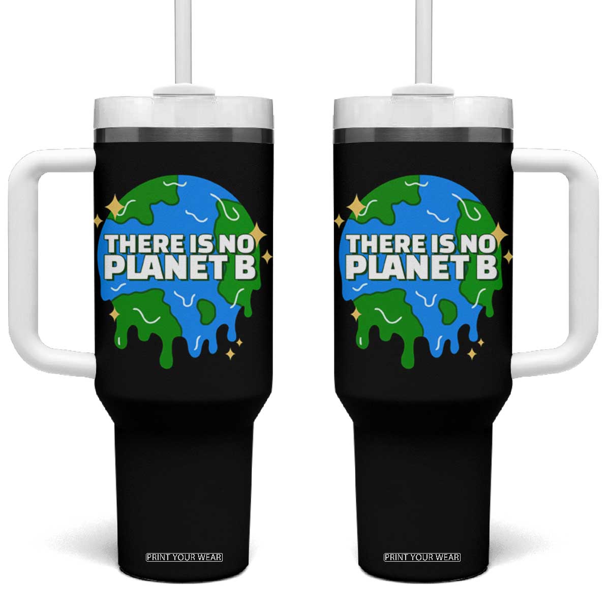 Funny Earth Day There Is No Planet B Tumbler With Handle TS11 One Size: 40 oz Black Print Your Wear