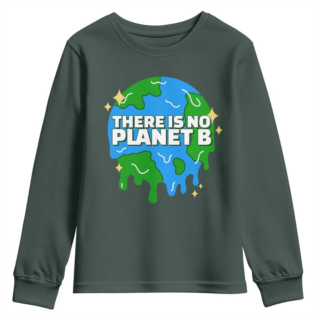 Funny Earth Day There Is No Planet B Youth Sweatshirt TS11 Dark Forest Green Print Your Wear