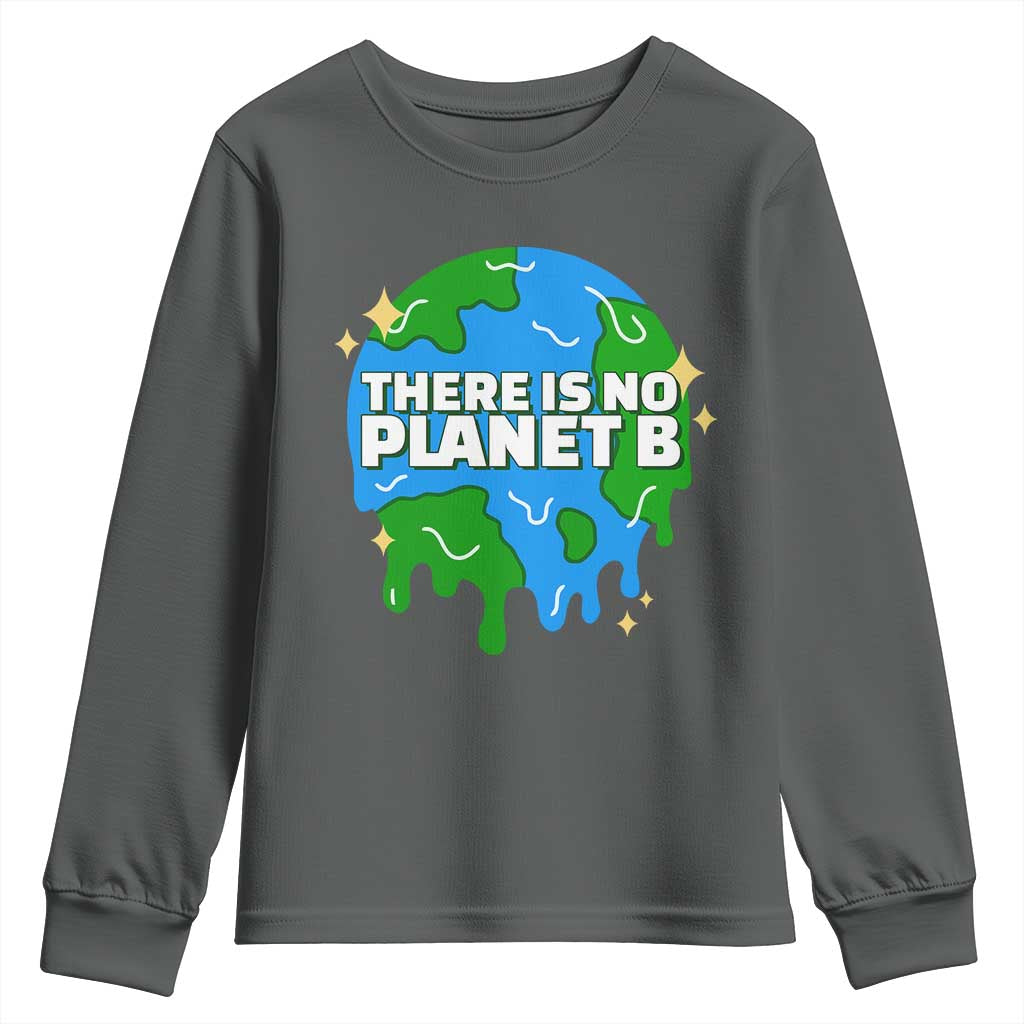 Funny Earth Day There Is No Planet B Youth Sweatshirt TS11 Dark Heather Print Your Wear
