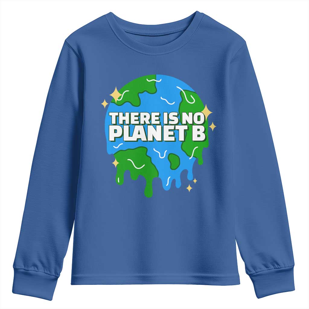 Funny Earth Day There Is No Planet B Youth Sweatshirt TS11 Royal Blue Print Your Wear