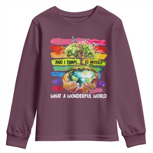 And I Think To Myself What A Wonderful World Earth Day Youth Sweatshirt TS11 Maroon Print Your Wear