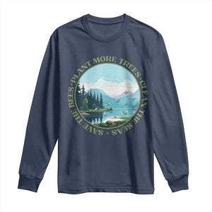 Earth Day Long Sleeve Shirt Save The Bees Plant More Trees Clean The Seas TS11 Navy Print Your Wear