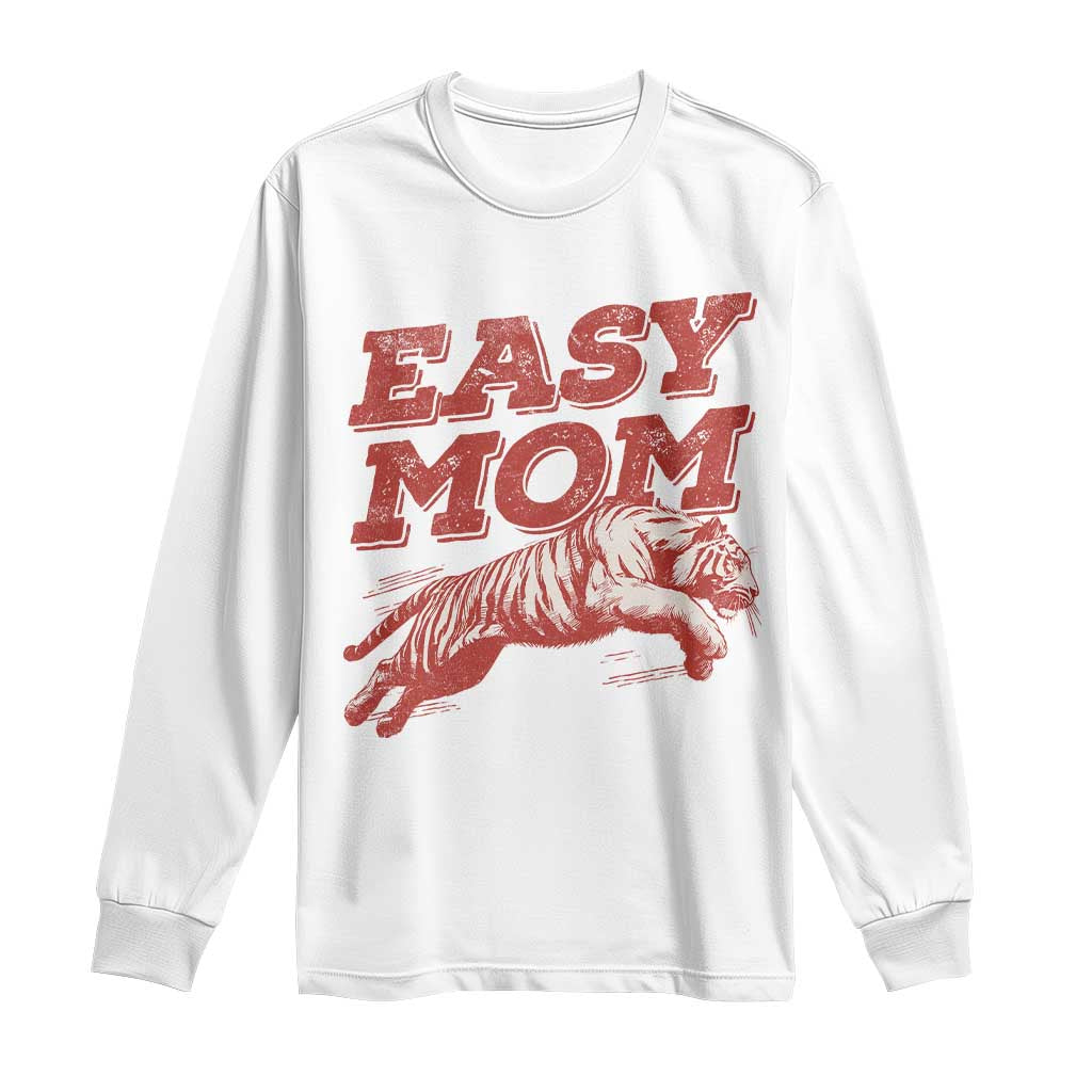 Easy Tiger Mom Long Sleeve Shirt Vintage Boho Distressed Aesthetic Mother's Day Gifts TS11 White Print Your Wear