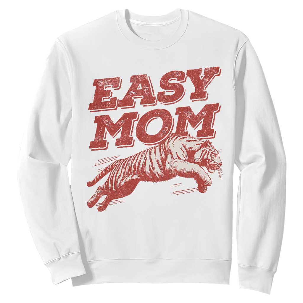 Easy Tiger Mom Sweatshirt Vintage Boho Distressed Aesthetic Mother's Day Gifts TS11 White Print Your Wear
