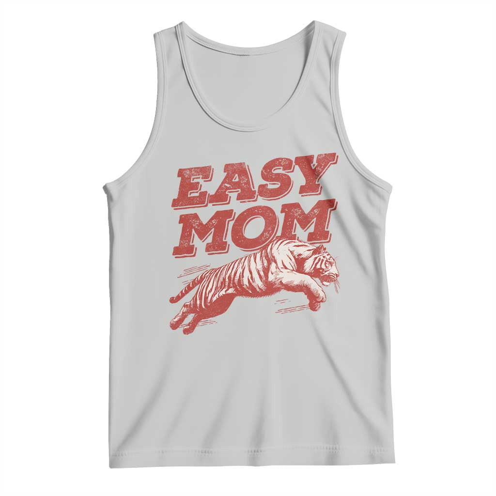 Easy Tiger Mom Tank Top Vintage Boho Distressed Aesthetic Mother's Day Gifts TS11 Ash Print Your Wear