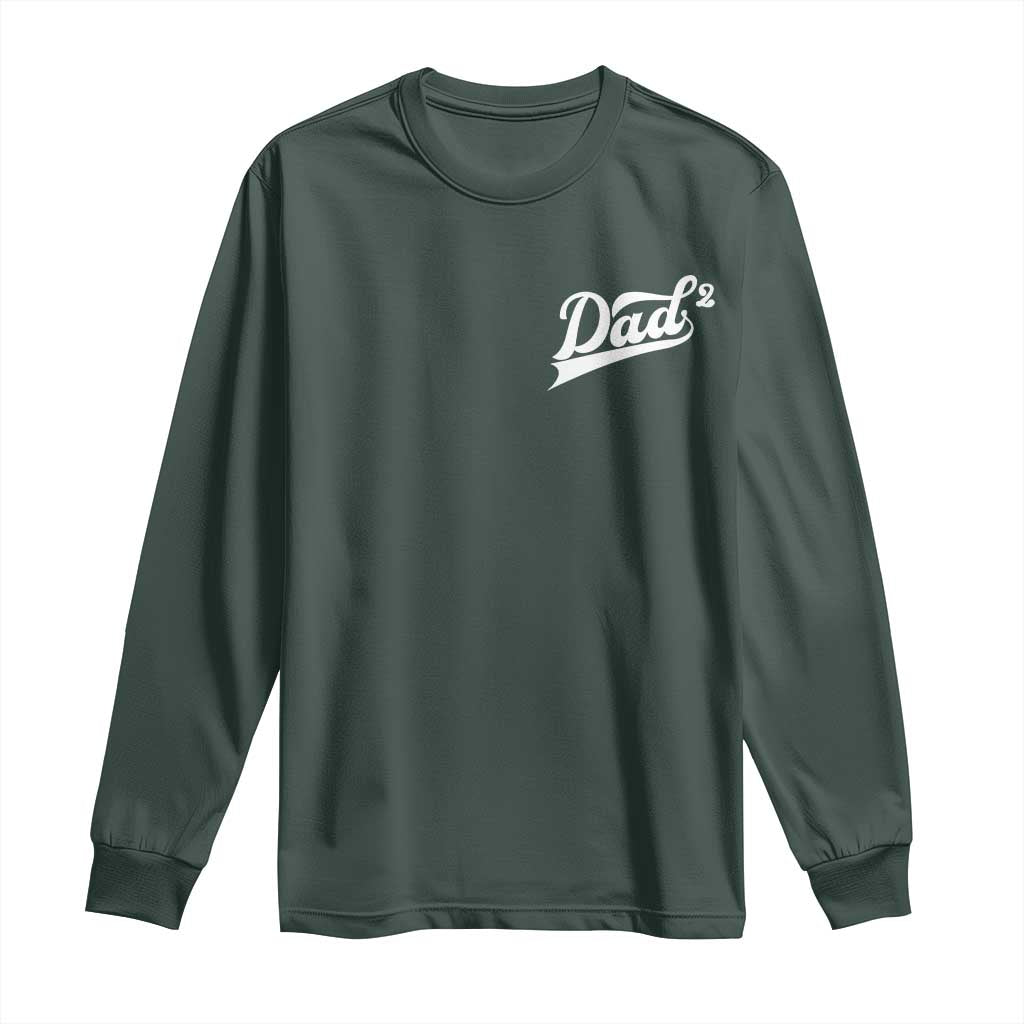 Dad Of Two Long Sleeve Shirt Funny Daddy Squared Promoted for The Second Time TS11 Dark Forest Green Print Your Wear