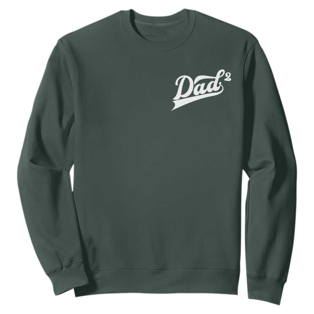 Dad Of Two Sweatshirt Funny Daddy Squared Promoted for The Second Time TS11 Dark Forest Green Print Your Wear
