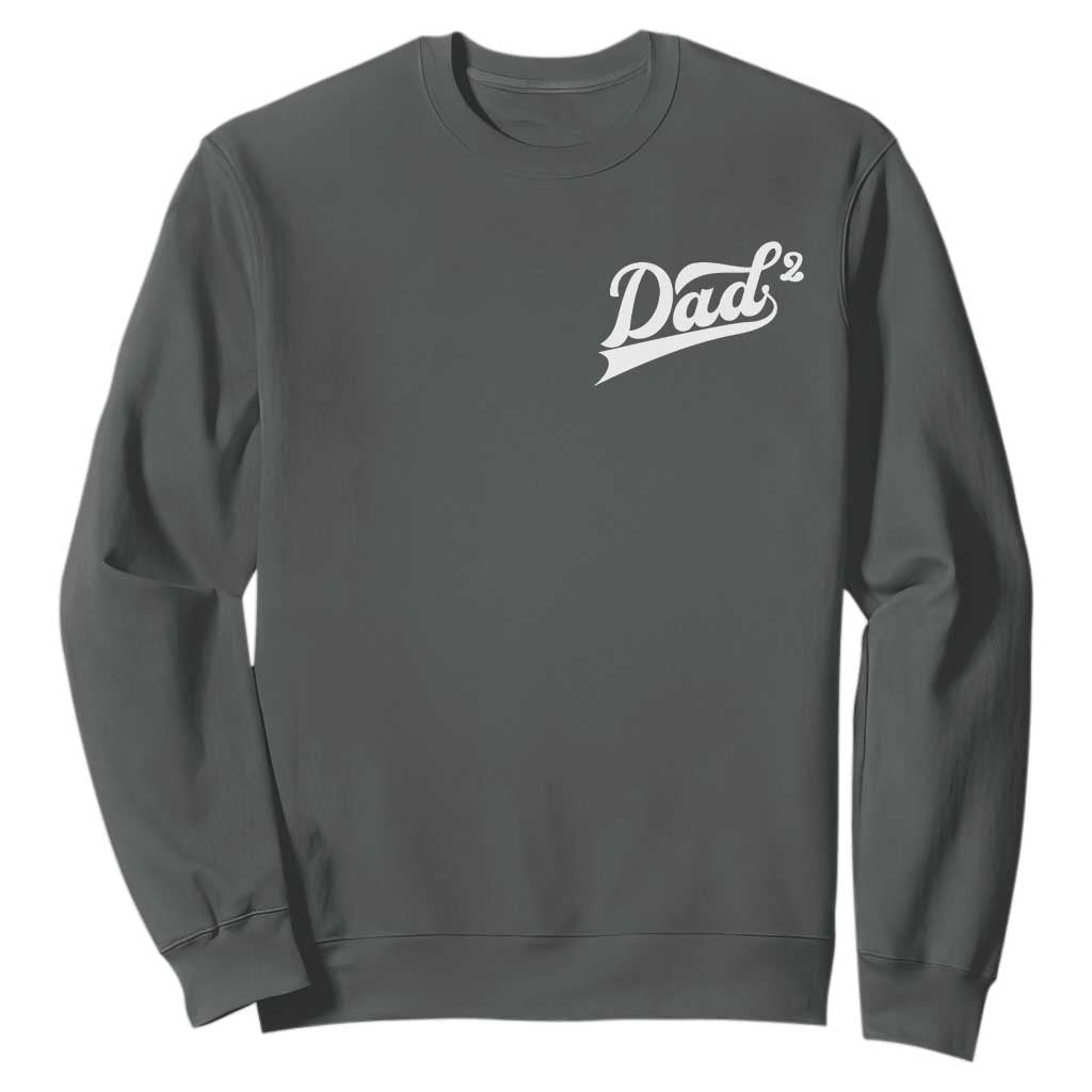 Dad Of Two Sweatshirt Funny Daddy Squared Promoted for The Second Time TS11 Dark Heather Print Your Wear