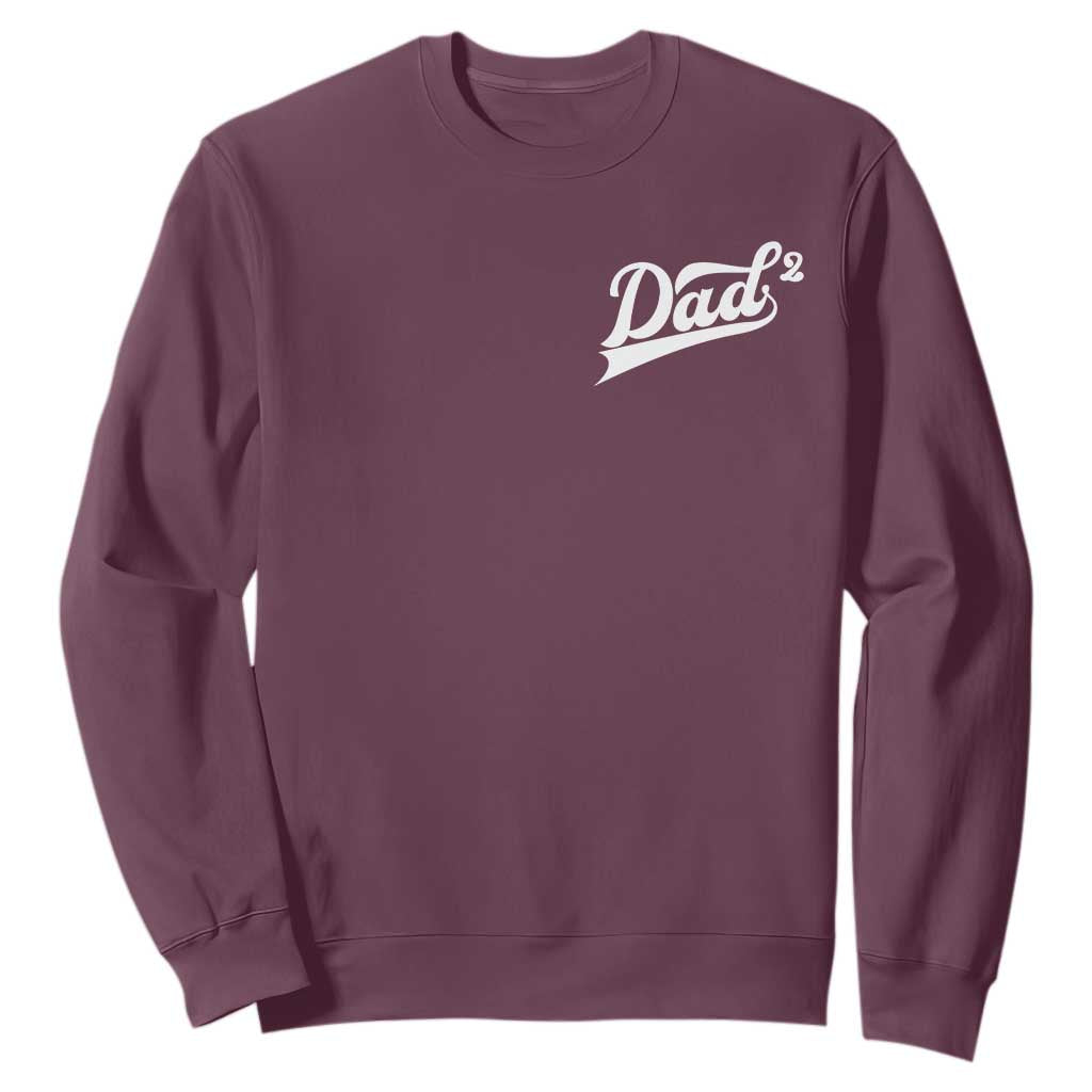 Dad Of Two Sweatshirt Funny Daddy Squared Promoted for The Second Time TS11 Maroon Print Your Wear