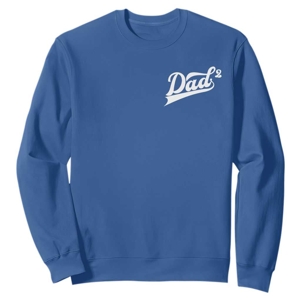 Dad Of Two Sweatshirt Funny Daddy Squared Promoted for The Second Time TS11 Royal Blue Print Your Wear