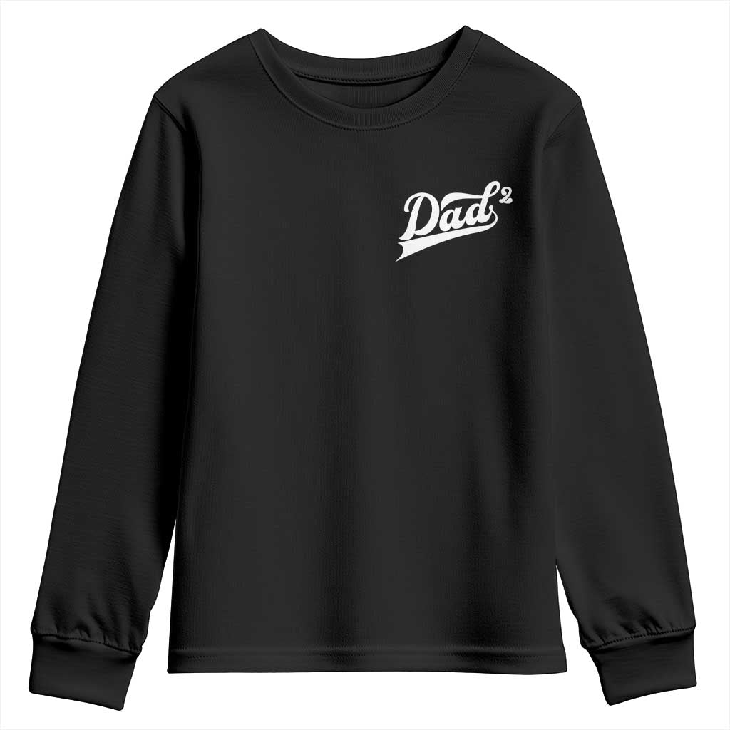 Dad Of Two Youth Sweatshirt Funny Daddy Squared Promoted for The Second Time TS11 Black Print Your Wear