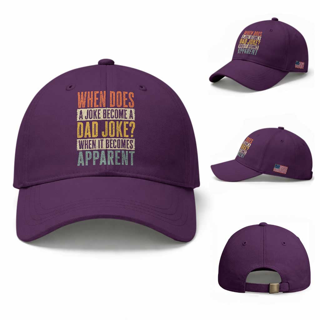 Dad Joke Puns Baseball Cap When Does A Joke Become A Dad Joke When It Becomes Apparent TS11 Baseball Cap Universal Fit Purple Print Your Wear