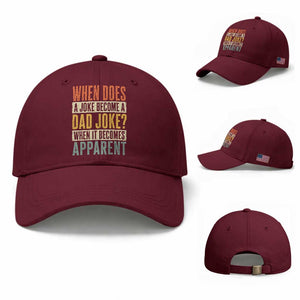 Dad Joke Puns Baseball Cap When Does A Joke Become A Dad Joke When It Becomes Apparent TS11 Baseball Cap Universal Fit Maroon Print Your Wear