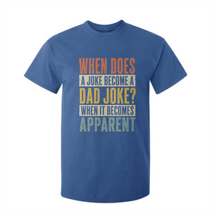 Dad Joke Puns T Shirt For Kid When Does A Joke Become A Dad Joke When It Becomes Apparent TS11 Royal Blue Print Your Wear