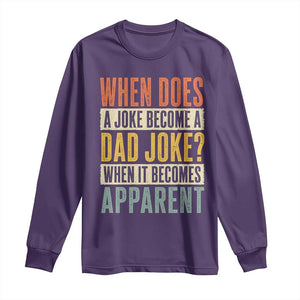 Dad Joke Puns Long Sleeve Shirt When Does A Joke Become A Dad Joke When It Becomes Apparent TS11 Purple Print Your Wear